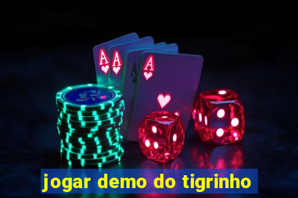 jogar demo do tigrinho